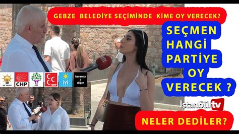 KOCAELİ GEBZE DE SORDUK BELEDİYE SEÇİMİNDE HANGİ PARTİYE OY