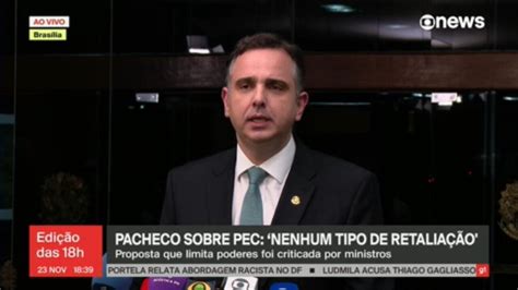 Pacheco Diz Não Permitir Agressões De Ministros Do Stf E Que Decisões