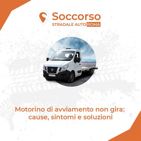 Motorino Avviamento Non Gira Cause Sintomi E Soluzioni