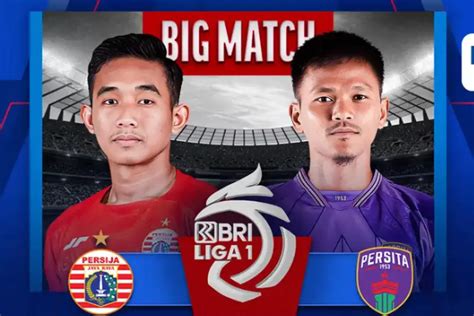 Duel Sengit Persija Jakarta Vs Persita Tangerang BRI Liga 1 Prediksi