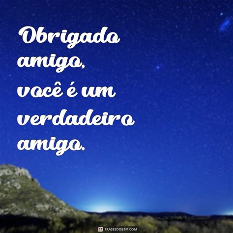 Obrigado Amigo Você É Um Amigo