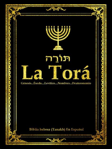 La Tor En Espa Ol Completa Letra Grande La Torah Y Al Tawrat Los