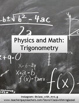physics  math trigonometry  classwithmrsglassel tpt