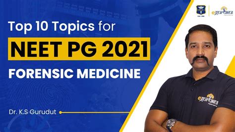 Top 10 Topics For NEET PG 2021 Forensic Medicine Dr K S Gurudut