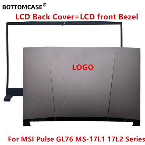 BOTTOMCASE 17 3 Inch 95 New Laptop LCD Back Cover For MSI Pulse GL76 MS