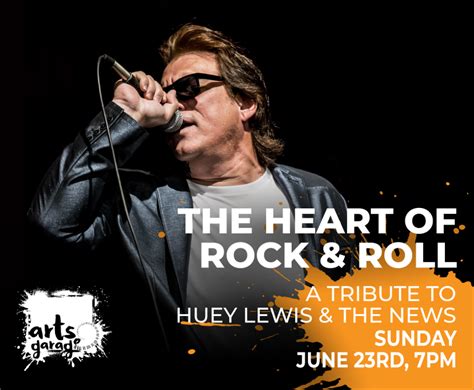 The Heart Of Rock And Roll A Tribute To Huey Lewis And The News Arts Garage