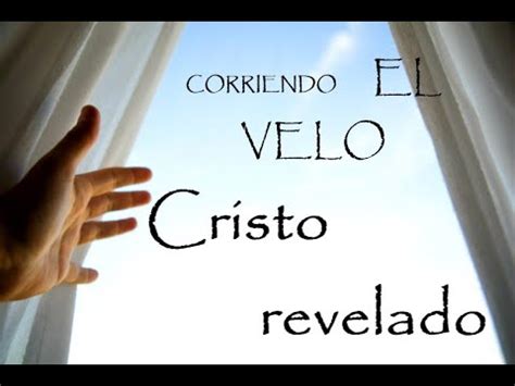 Corriendo El Velo Cristo Revelado Youtube