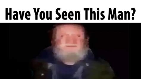 Have You Seen This Man YouTube