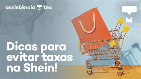 Como Evitar Ser Taxado Ao Comprar Na Shein E Outras Lojas Online