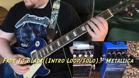 Fade To Black Intro Loopsolo Metallica Boss Rc 5 Loop Station Youtube