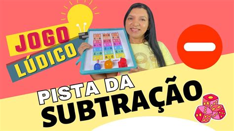 Pista da Subtração JOGO LÚDICO 1º E 2º ANO Professor em Sala YouTube