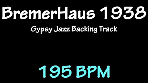 Bremerhaus Gypsy Jazz Backing Track Bpm Django Reinhardt