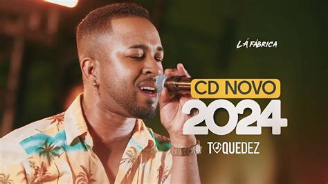 TOQUE DEZ CD NOVO 2024 ATUALIZADO MÚSICAS NOVAS YouTube