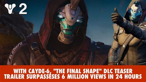 Destiny 2 With Cayde 6 The Final Shape Dlc Teaser Trailer