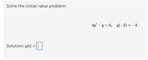 Solved Solve The Initial Value