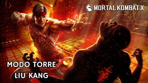 Mortal Kombat X Modo Torre Liu Kang Youtube