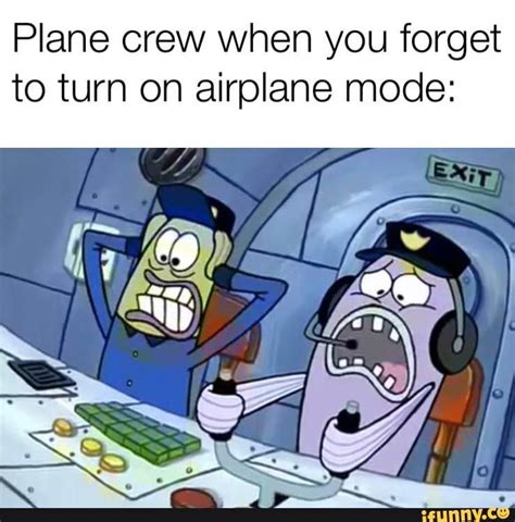 Plane crew when you forget to turn on airplane mode: – popular memes on ...