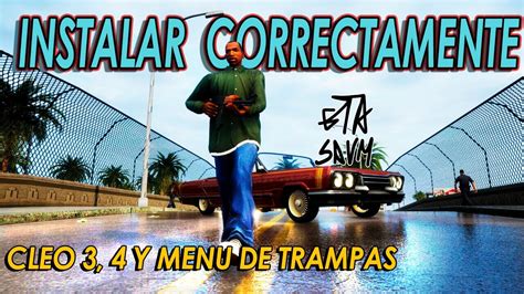 Como Instalar Correctamente El Cleo Y Menu De Trampas En Gta San