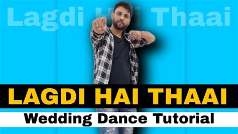 Lagdi Hai Thaai Dance Step Wedding Dance Tutorial Lagdi Hai Thai Dance Tutorial Easy Dance