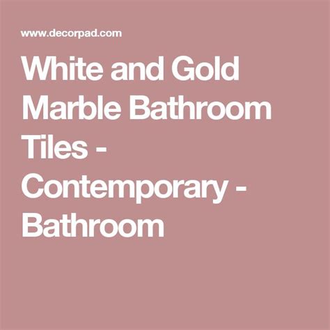 White and Gold Marble Bathroom Tiles - Contemporary - Bathroom | Marble ...