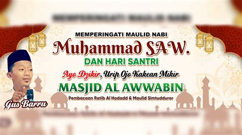 Live 🔴 Pengajian Akbar Dalam Rangka Maulid Nabi Muhammad Saw Bersama Gus Baru Muhammad Yusuf