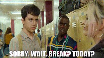 YARN Sorry Wait Break Today Sex Education 2019 S01E02