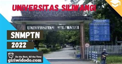 Daya Tampung Dan Peminat Snmptn 2022 Universitas Siliwangi Unsil Giri Widodo