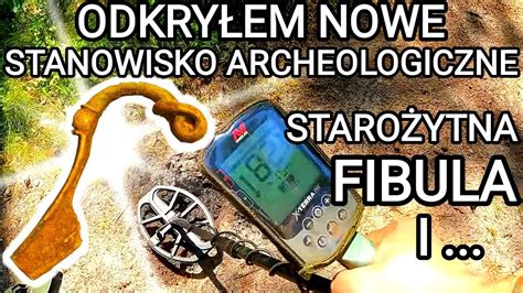 Moja FIBULA Jak odkryłem nowe stanowisko archeologiczne YouTube