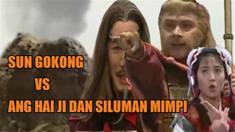 Kera Sakti Part 4 Sun Gokong Vs Ang Hai Ji Dan Siluman Mimpi Youtube