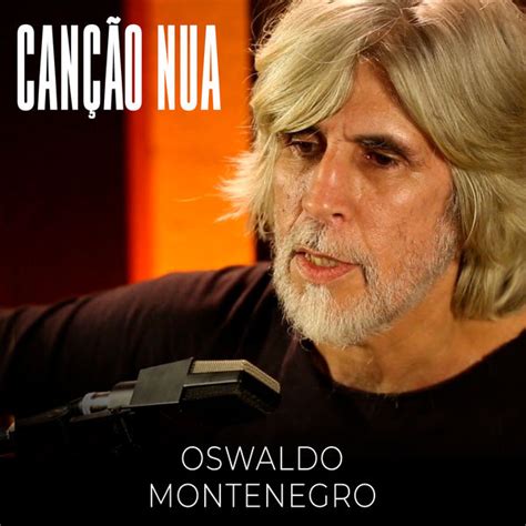 Canção Nua Oswaldo Montenegro Qobuz