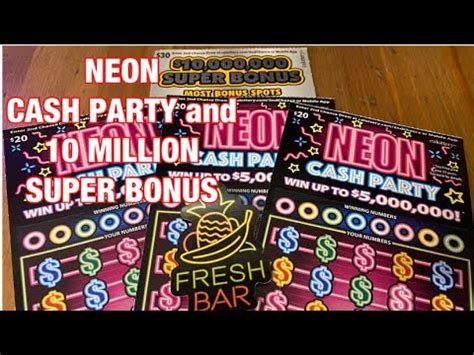 Neon Cash Party 10 Million Super Bonus Tickets California Lottery