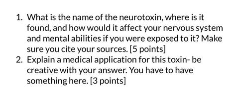 Solved 1. What is the name of the neurotoxin, where is it | Chegg.com