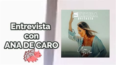 Entrevista Con Ana De Caro Sobre La Excusa Perfecta Fods Records Yo