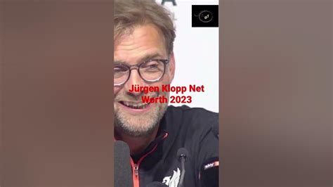 Jürgen Klopp Net Worth 2023 Jurgenklopp Shorts Ytshorts Youtube