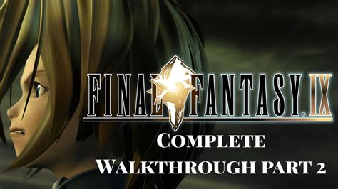 Final Fantasy Ix Complete Walkthrough Part Youtube