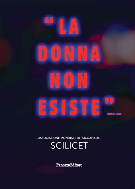 Scilicet La Donna Non Esiste Scuola Lacaniana Di Psicoanalisi Del