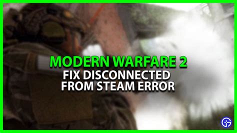 Cod Mw How To Fix The Disconnected From Steam Error