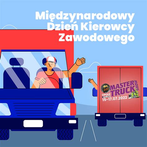 Mi Dzynarodowy Dzie Kierowcy Zawodowego Master Truck