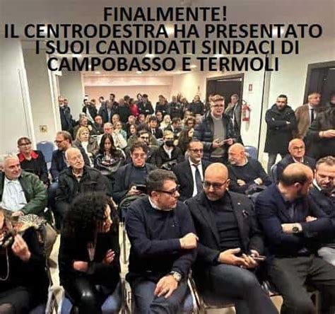 Candidato Sindaco Campobasso Termoli Il Centrodestra Ha Presentato