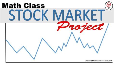 stock market project - RETHINK Math Teacher