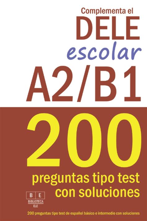 Buy Complementa El DELE Escolar A2 B1 200 Preguntas Tipo Test De