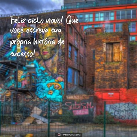 Nesse Novo Ciclo Ou Neste Novo Ciclo - Como Começar um Ciclo Novo com Felicidade: Dicas e Inspirações - Frases ...