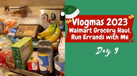 Walmart Grocery Haul Run Errands With Me I Vlogmas Day Youtube