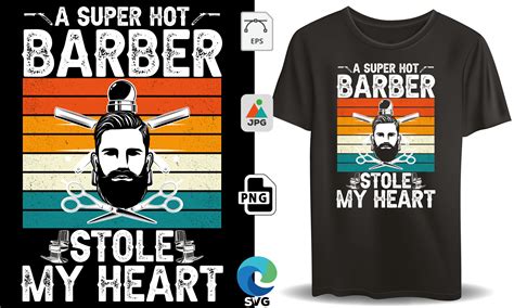 A Super Hot Barber Stole My Heart Graphic By Grand Mark Creative Fabrica