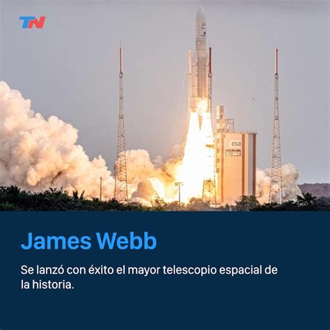 Se Lanzó Con éxito El James Webb El Mayor Telescopio Espacial De La Historia Tn