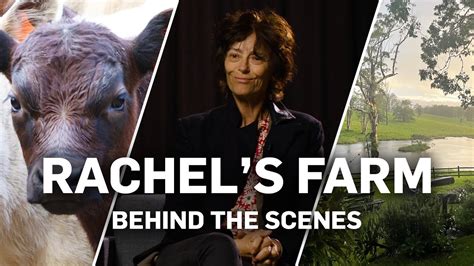 Rachels Farm Behind The Scenes Youtube