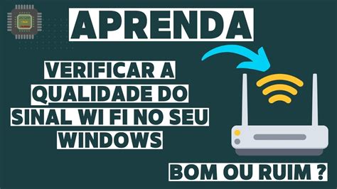 Aprenda A Verificar Facilmente A Qualidade Do Seu Sinal Wi Fi No