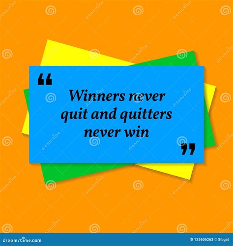 Inspirational Motivational Quote Winners Never Quit And Quitter Stock