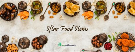 8 Must Have Iftar Food Items - Savor the Flavors of Ramadan 2023