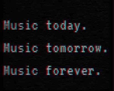 The Words Music Today Music Tomorrow And Music Forever Are In Red On